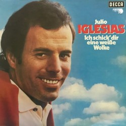 Пластинка Julio Iglesias Ich Schick Dir Eine Weiße Wolke